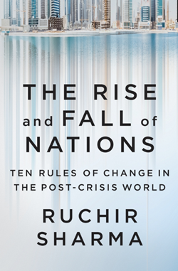 The Book Review: 'The Rise & Fall of Nations' (Ruchir Sharma) - a global view of economic health and wealth