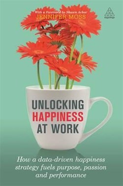 How to unlock happiness at work- Jennifer Moss author of of Unlocking Happiness at Work