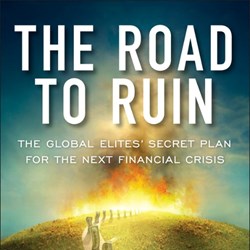 ‘The Road to Ruin’ – are the elites planning the next financial crisis? 