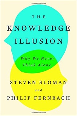 Book Review: The Knowledge Illusion: Why We Never Think Alone