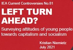 The Institute of Economic Affairs uncovered disillusionment with capitalism running deep amongst young people