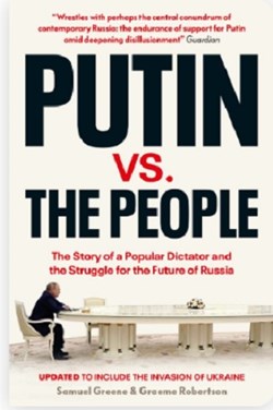 Samuel Greene and Graeme Robertson's book 'Putin vs. The People' charts the tragedy of this autocratic regime