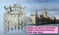 Public Accounts Committee Hearing on Child Trust Funds, 18th May 2023 - Podcasts 