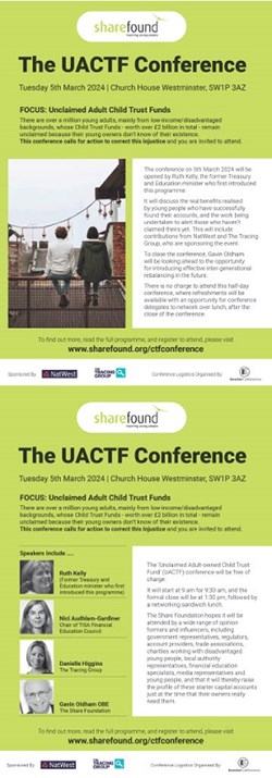 In the UK, the huge quantum of unclaimed adult-owned Child Trust Funds is a massive injustice for young people from disadvantaged and low-income backgrounds. Politicians, account providers and regulators need to take urgent action to tackle the £2 billion challenge. Come and join us at the CTF Conference on Tuesday 5th March